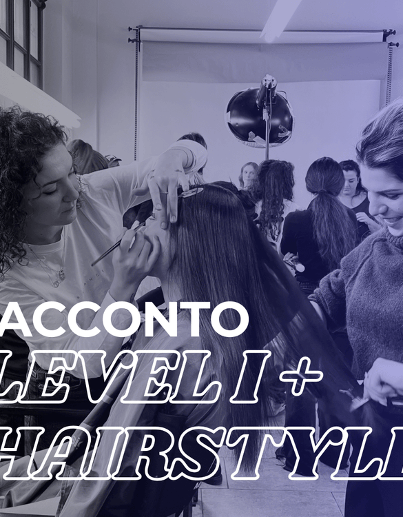 ACCONTO LEVEL I + HAIRSTYLE